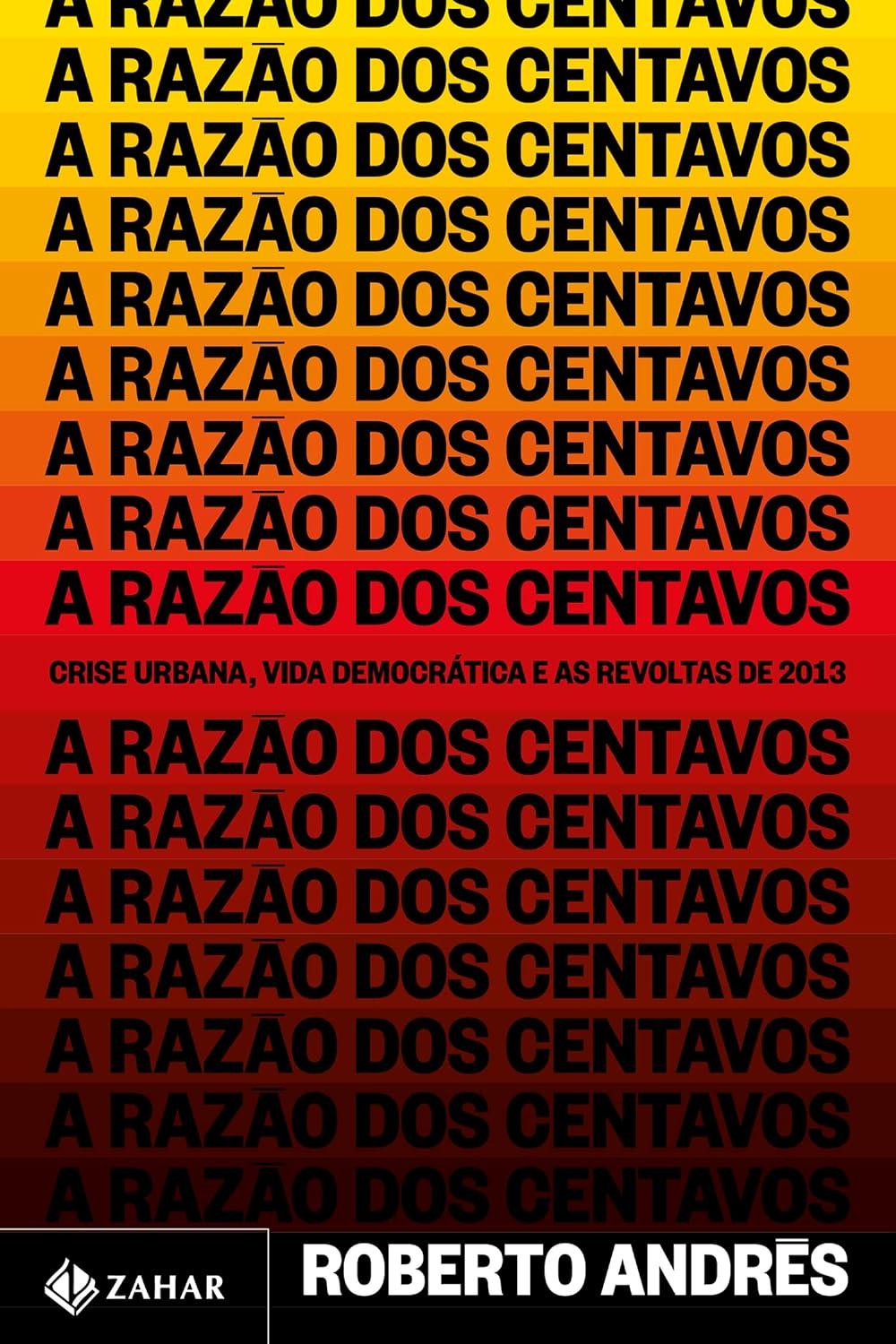 Roberto Andrés: A razão dos centavos (português language, ‎ Zahar)