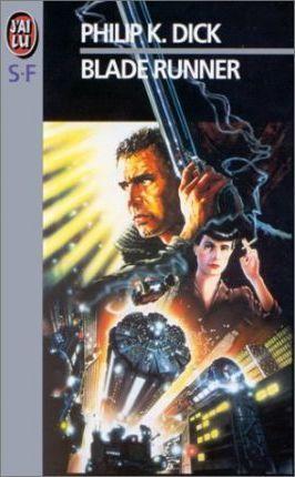 Philip Dick: Blade runner (Paperback, French language, 1991, Editions 84)