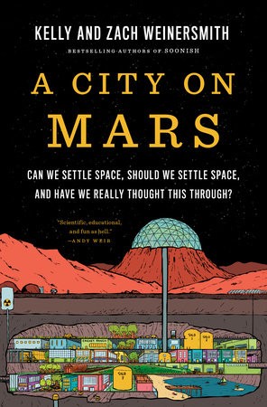 Zach Weinersmith, Kelly Weinersmith: A City on Mars (Paperback, 2025, Penguin Random House)