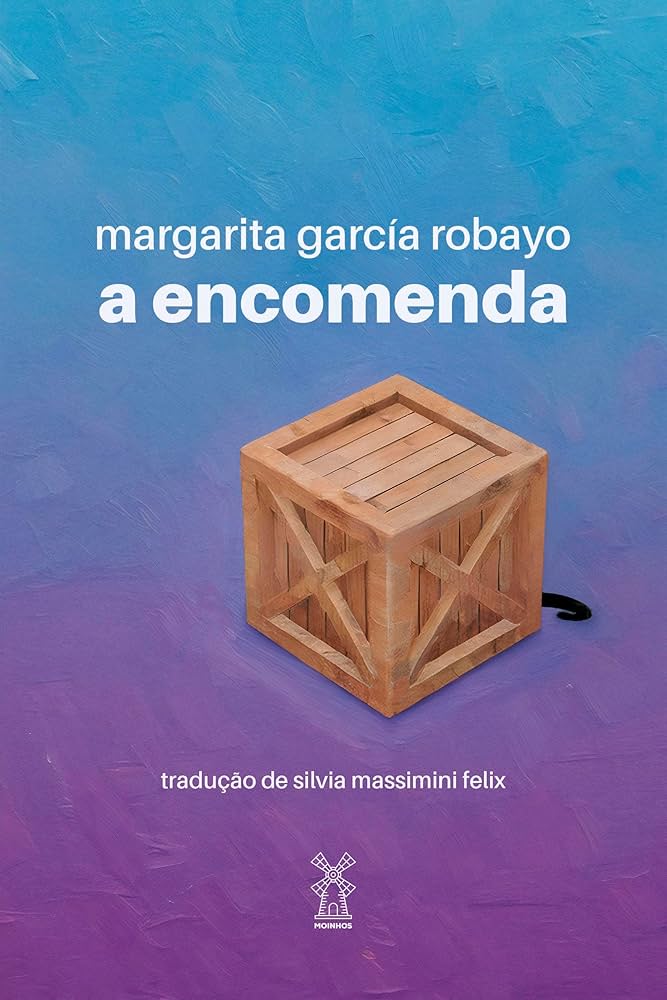 Margarita García Robayo: A encomenda (Paperback, Português language, 2024, Moinhos)