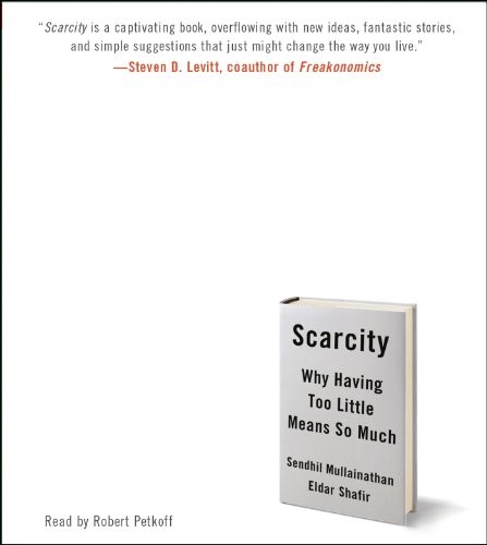 Sendhil Mullainathan, Eldar Shafir: Scarcity (2013, Simon & Schuster Audio)