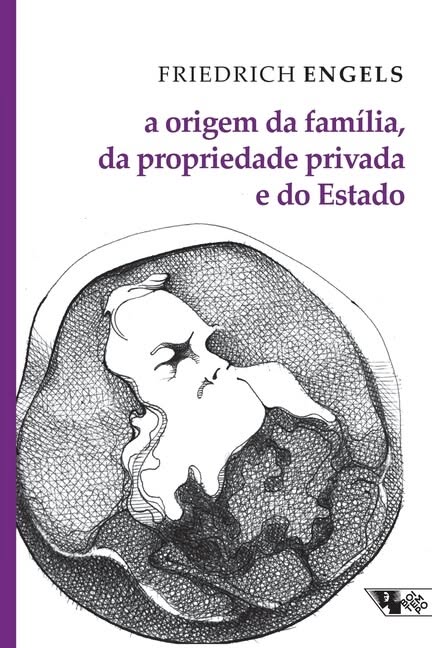 Friedrich Engels: A origem da famíla, da propriedade privada e do Estado (Paperback, Português language, 2019, Boitempo)