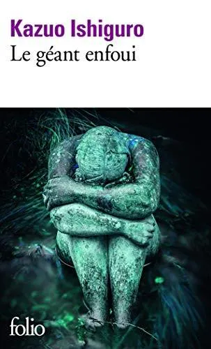 Kazuo Ishiguro: Le geant enfoui (French language, 2016, Éditions Gallimard)