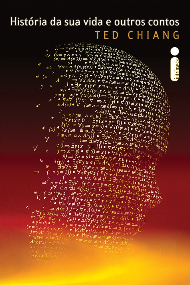 Ted Chiang, Edmundo Barreiros (Tradutor): História da sua vida e outros contos (Português language, 2016, Intrínseca)