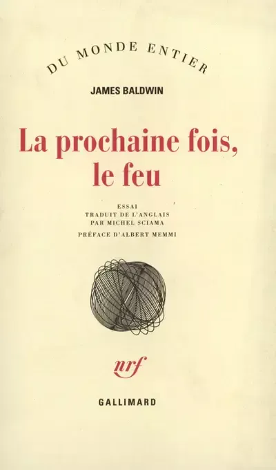 James Baldwin: La Prochaine Fois, le feu (French language, 1963, Éditions Gallimard)