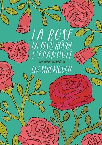 Liv Strömquist: La rose la plus rouge s'épanouit (French language, 2019, Rackham)