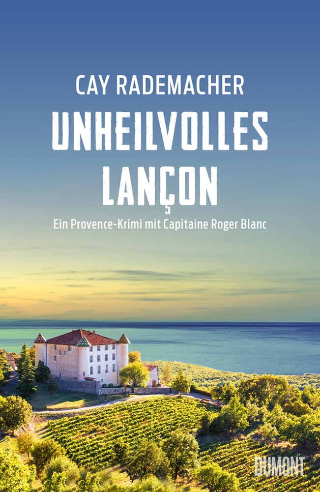 Cay Rademacher: Unheilvolles Lançon (Paperback, Deutsch language, Dumont)