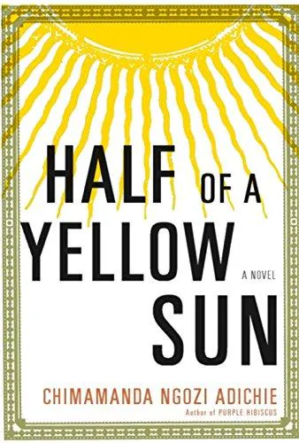 Chimamanda Ngozi Adichie: Half of a Yellow Sun (2006)