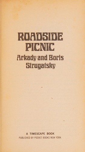 Борис Стругацкий, Борис Натанович Стругацкий: Roadside Picnic (Paperback, 1982, Pocket Books)