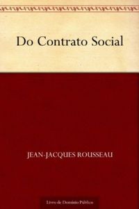 Jean-Jacques Rousseau: Do Contrato Social (EBook, Português language, 2014)