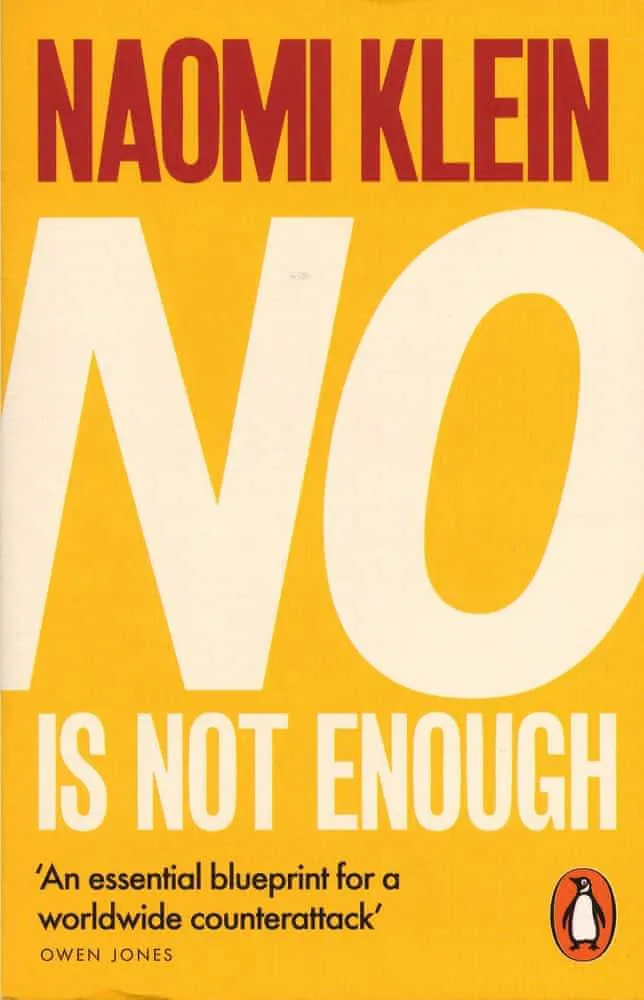 Naomi Klein: No is not enough : defeating the new shock politics (2018, Penguin Books)