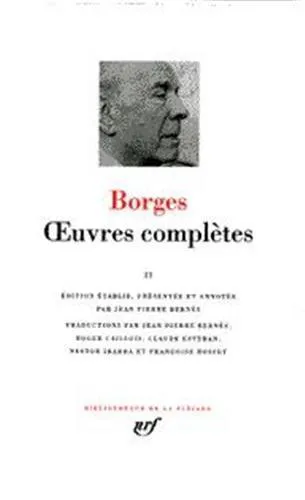Jorge Luis Borges: Œuvres complètes (French language, 1993, Éditions Gallimard)
