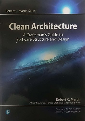 Robert C. Martin: Clean Architecture: A Craftsman's Guide to Software Structure and Design (2017, Pearson Education Asia)