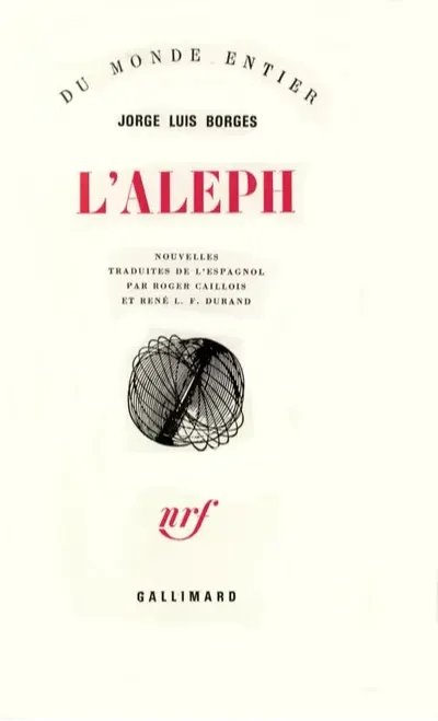 Jorge Luis Borges: L'Aleph (French language, 1967, Éditions Gallimard)