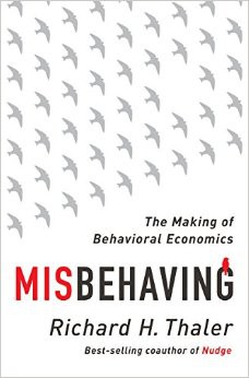 Richard H. Thaler: Misbehaving (Hardcover, 2015, W. W. Norton & Company, W.W. Norton & Company)
