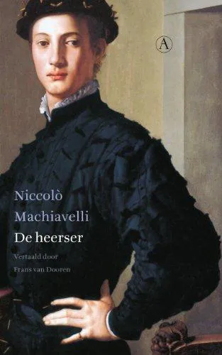 Yovelina Del Jesus, Niccolò Machiavelli, W Grüzmacher, W. Grüzmacher, George Bull, Jon Lee Anderson, Eko, Ninian Hill Thomson, Angelo M. Codevilla: De heerser (Dutch language)