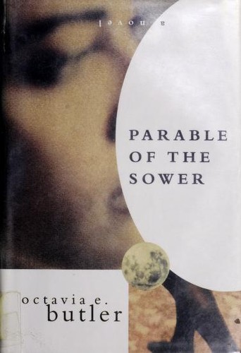 Octavia E. Butler OG: Parable of the sower (1993, Four Walls Eight Windows)
