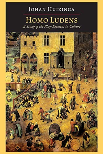 Johan Huizinga: Homo Ludens: A Study of the Play-Element in Culture (Paperback, 2014, Martino Fine Books)