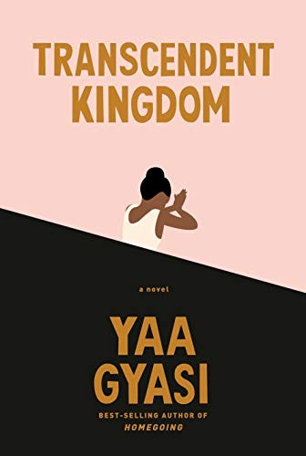 Yaa Gyasi: TRANSCENDENT KINGDOM (Hardcover, Bond Street Books)