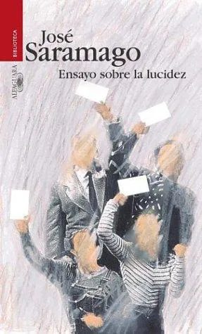José Saramago: Ensayo sobre la lucidez (Spanish language, 2004, Alfaguara)
