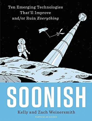 Zach Weinersmith, Kelly Weinersmith: Soonish (2017)