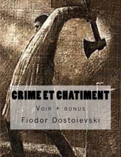 Fyodor Dostoevsky: Crime et chatiment: voir + bonus (French Edition) (2014)