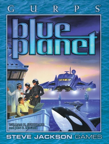 Jon F. Zeigler, William H. Stoddard: GURPS Blue Planet (Paperback, Steve Jackson Games)