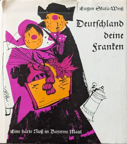 Eugen Skasa-Weiss: Deutschland deine Franken