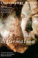 Christopher Priest: The Affirmation (Paperback, Simon & Schuster (Trade Division))