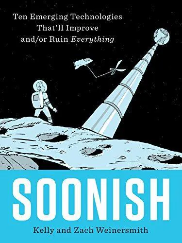 Zach Weinersmith, Kelly Weinersmith: Soonish (2017)