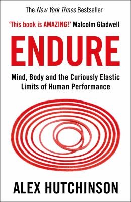 Alex Hutchinson: Endure (2019, HarperCollins Publishers Limited)