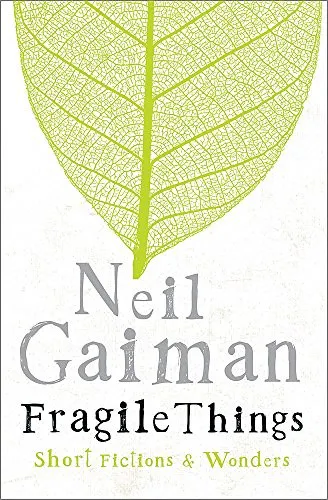 Neil Gaiman: Fragile Things (2006, Headline Publishing Group)