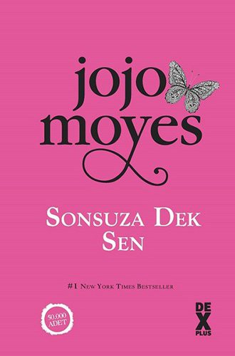 Jojo Moyes: Sonsuza Dek Sen (Hardcover, Dex Yayinevi)