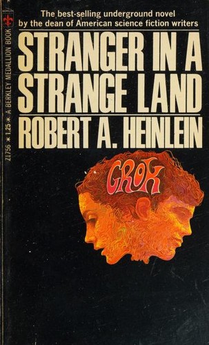 Robert A. Heinlein: Stranger in a Strange Land (1969, Berkley Publishing Corporation)