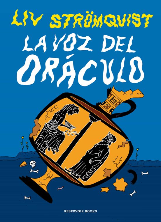 Liv Strömquist: La Voz del Oráculo (GraphicNovel, Castellano language, Reservoir Books)