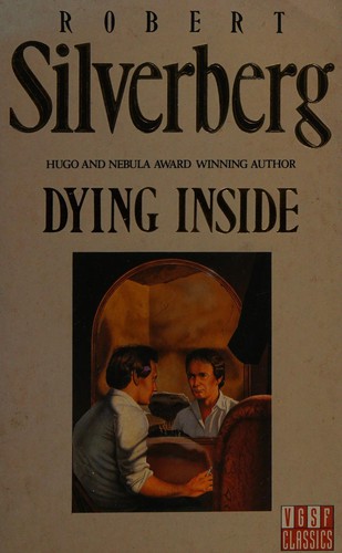 Robert Silverberg (non valido): Dying inside. (1989, VGSF)