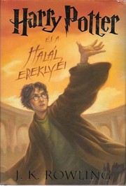 J.K. Rowling: Harry Potter és a Halál ereklyéi (Hungarian language, 2008, Animus)