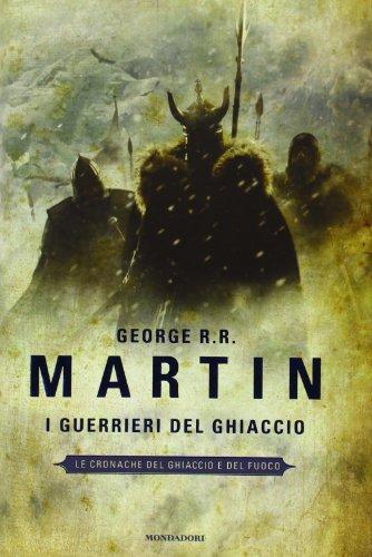 George R. R. Martin, Empty Author: Le cronache del Ghiaccio e del Fuoco (Italian language, 2011, Mondadori)