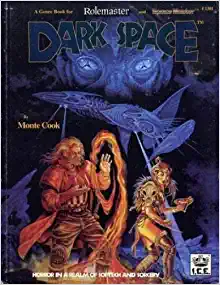 Monte Cook: Dark Space (Paperback, 1990, Iron Crown Enterprises (ICE))
