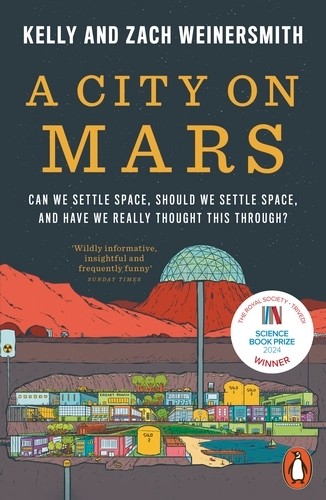 Zach Weinersmith, Kelly Weinersmith: A City on Mars (Paperback, 2024, Penguin Books)