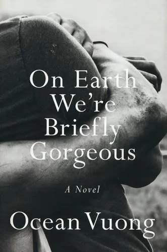 Ocean Vuong: On Earth We're Briefly Gorgeous (2019)