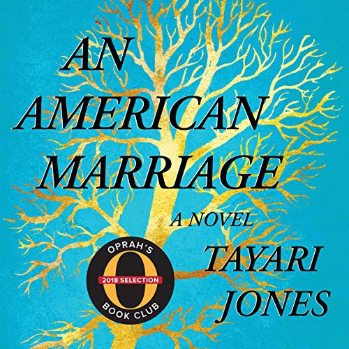 Tayari Jones: An American Marriage (AudiobookFormat, Highbridge Audio and Blackstone Publishing)