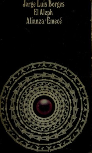 Jorge Luis Borges: El Aleph (Spanish language, 1972, Alianza)