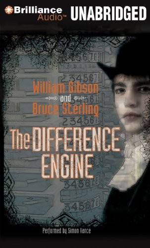Bruce Sterling, William Gibson, William Gibson (duplicate): The Difference Engine (AudiobookFormat, 2010, Brilliance Audio)