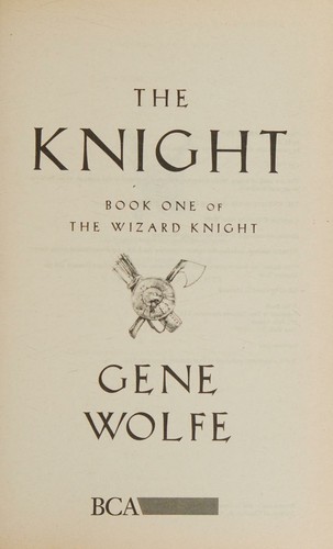 Gene Wolfe: The Knight (2004, Tor Books)