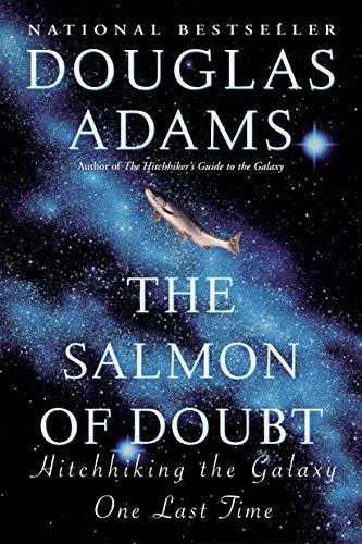 Douglas Adams: The Salmon of Doubt (2003)