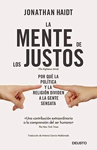 Antonio Kuntz, Jonathan Haidt: La mente de los justos (Paperback, Spanish language, 2012, Deusto)
