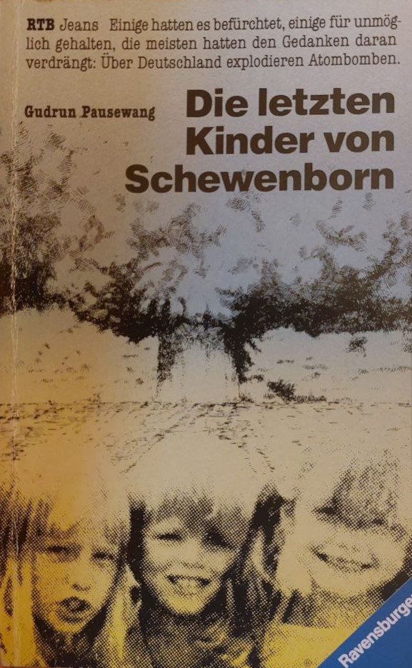 Gudrun Pausewang: Die letzten Kinder von Schewenborn (German language, 1987, Otto Maier)