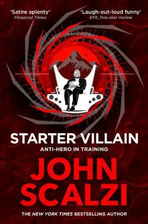 John Scalzi: Starter Villain (2023)