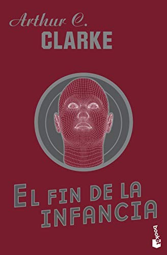 Arthur C. Clarke (non valido), Luis Domènech: El fin de la infancia (Paperback, 2015, Booket)